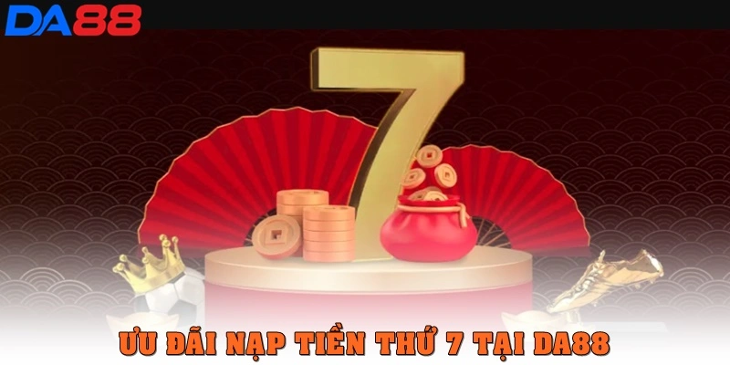 Nạp tiền thứ 7 – tặng ngay 5 triệu đồng
