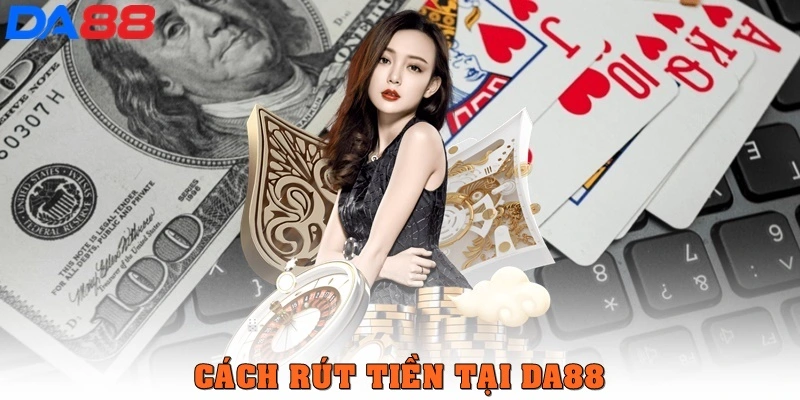 Rút tiền nhanh chóng – an toàn